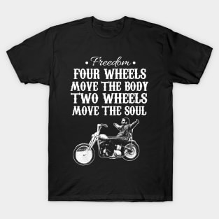 Two Wheels Move The Soul T-Shirt